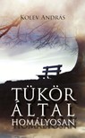 András Kolev - Tükör által homályosan [eKönyv: epub, mobi]