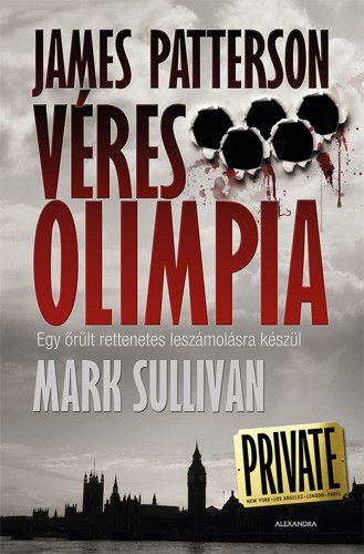 Mark Sullivan James Patterson, - Véres olimpia [eKönyv: epub, mobi]