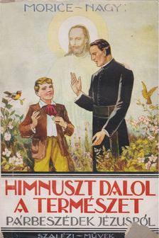 Henry Morice - Himnuszt dalol a természet [antikvár]