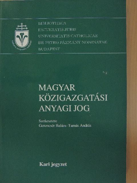 Christian László - Magyar közigazgatási anyagi jog [antikvár]