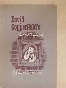 Charles Dickens - David Copperfield's Early Boyhood [antikvár]