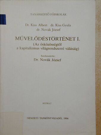 Dr. Kiss Albert - Művelődéstörténet I. [antikvár]