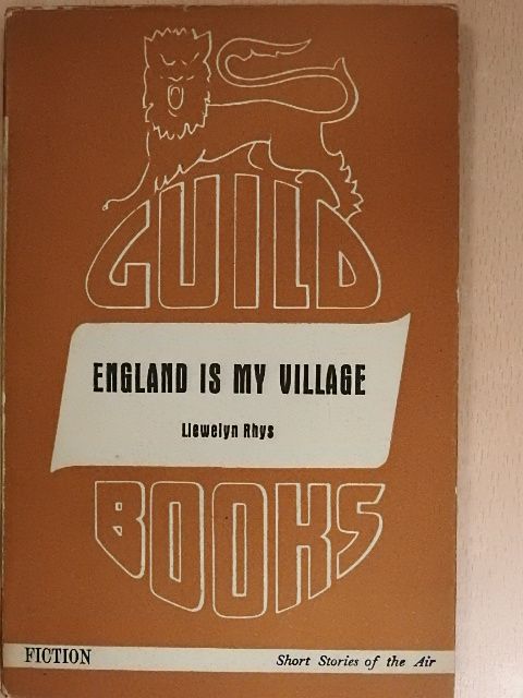 John Llewelyn Rhys - England is my Village [antikvár]