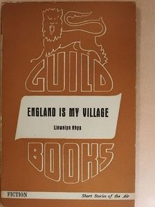 John Llewelyn Rhys - England is my Village [antikvár]