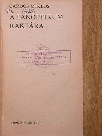 Gárdos Miklós - A panoptikum raktára [antikvár]