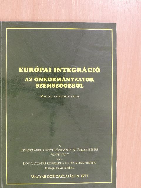 Philippovich Tamás - Európai integráció az önkormányzatok szemszögéből [antikvár]