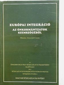 Philippovich Tamás - Európai integráció az önkormányzatok szemszögéből [antikvár]