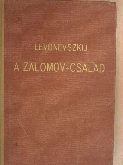 Levonevszkij - A Zalomov-család [antikvár]