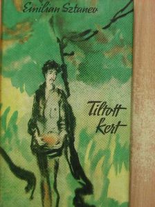 Emilijan Sztanev - Tiltott kert [antikvár]