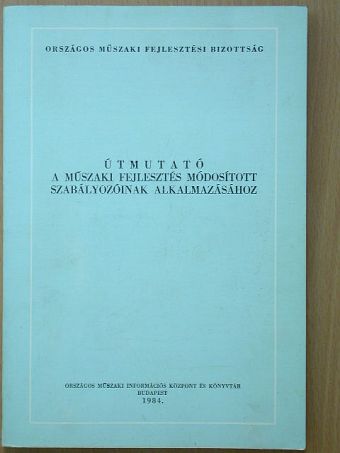 Útmutató a műszaki fejlesztés módosított szabályozóinak alkalmazásához [antikvár]