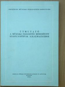 Útmutató a műszaki fejlesztés módosított szabályozóinak alkalmazásához [antikvár]