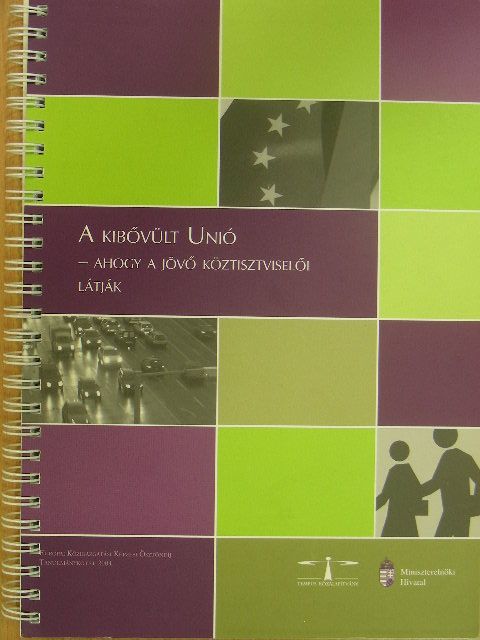 Benkő Mária Erzsébet - A kibővült Unió - ahogy a jövő köztisztviselői látják [antikvár]
