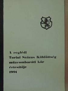 Borsos Hedvig - A ceglédi Turini Százas Küldöttség múzeumbaráti kör értesítője 1991 [antikvár]