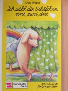 Anne Weber - Ich zähl die Schäfchen - eins, zwei, drei [antikvár]