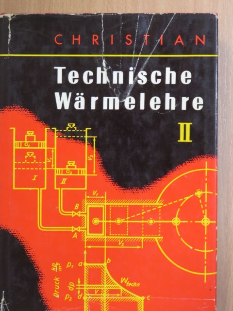 Dr.-Ing. Walter Christian - Technische Wärmelehre II. [antikvár]