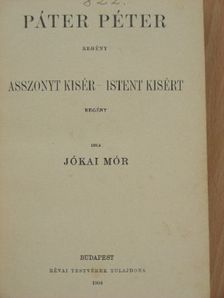 Jókai Mór - Páter Péter/Asszonyt kisér - Istent kisért [antikvár]