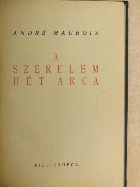 André Maurois - A szerelem hét arca [antikvár]