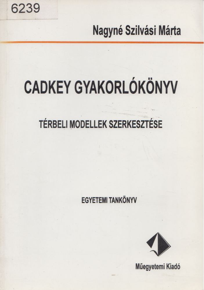 Nagyné Szilvási Márta - Cadkey gyakorlókönyv [antikvár]