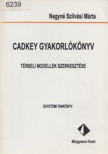 Nagyné Szilvási Márta - Cadkey gyakorlókönyv [antikvár]