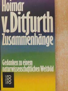 Hoimar v. Ditfurth - Zusammenhänge [antikvár]