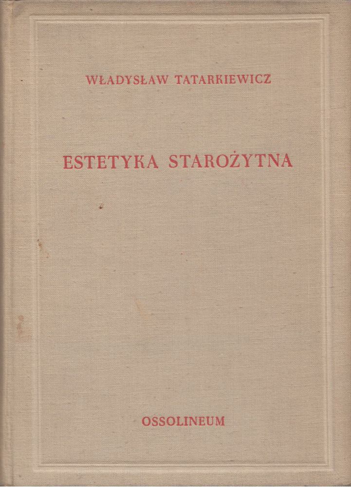 Wladyslaw Tatarkiewicz - Estetyka starozytna [antikvár]