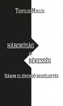 Teofilos Miklós - Háborúság és békesség. Három eljövendő beszélgetés [eKönyv: epub, mobi]
