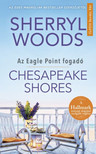 Sherryl Woods - Chesapeake Shores [eKönyv: epub, mobi]