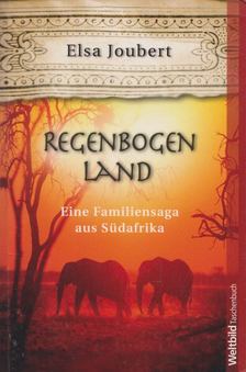 Elsa Joubert - Regenbogen Land [antikvár]