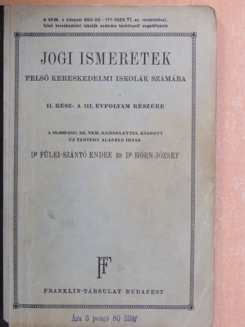 Dr. Fülei-Szántó Endre - Jogi ismeretek II. [antikvár]