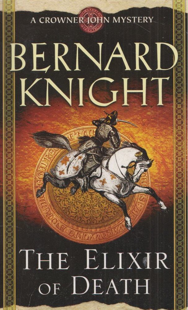 Bernard Knight - The Elixir of Death [antikvár]