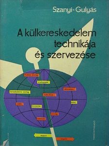 Dr. Antal Endre - A külkereskedelem technikája és szervezése [antikvár]