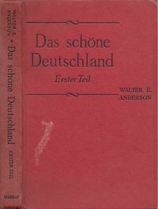 Walter E. Anderson - Das schöne Deutschland I. kötet (reprint) [antikvár]
