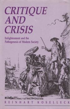 Reinhart Koselleck - Critique and Crisis [antikvár]
