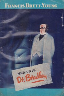 Brett-Young, Francis - Med. univ. Dr. Bradley [antikvár]