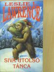 Leslie L. Lawrence - Siva utolsó tánca (dedikált példány) [antikvár]
