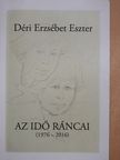 Déri Erzsébet Eszter - Az idő ráncai (dedikált példány) [antikvár]