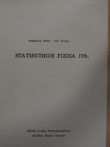 Szépfalusy Péter - Statisztikus fizika IV b. [antikvár]