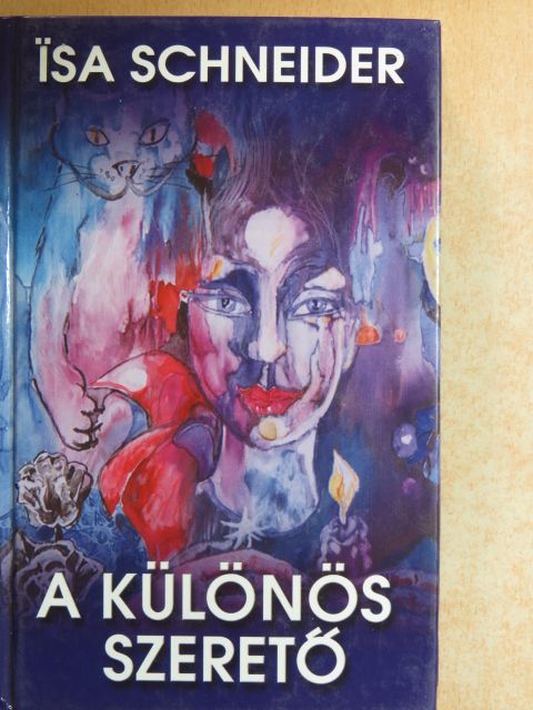 Isa Schneider - A különös szerető [antikvár]
