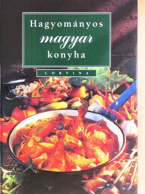 Horváth Boldizsár - Hagyományos magyar konyha [antikvár]