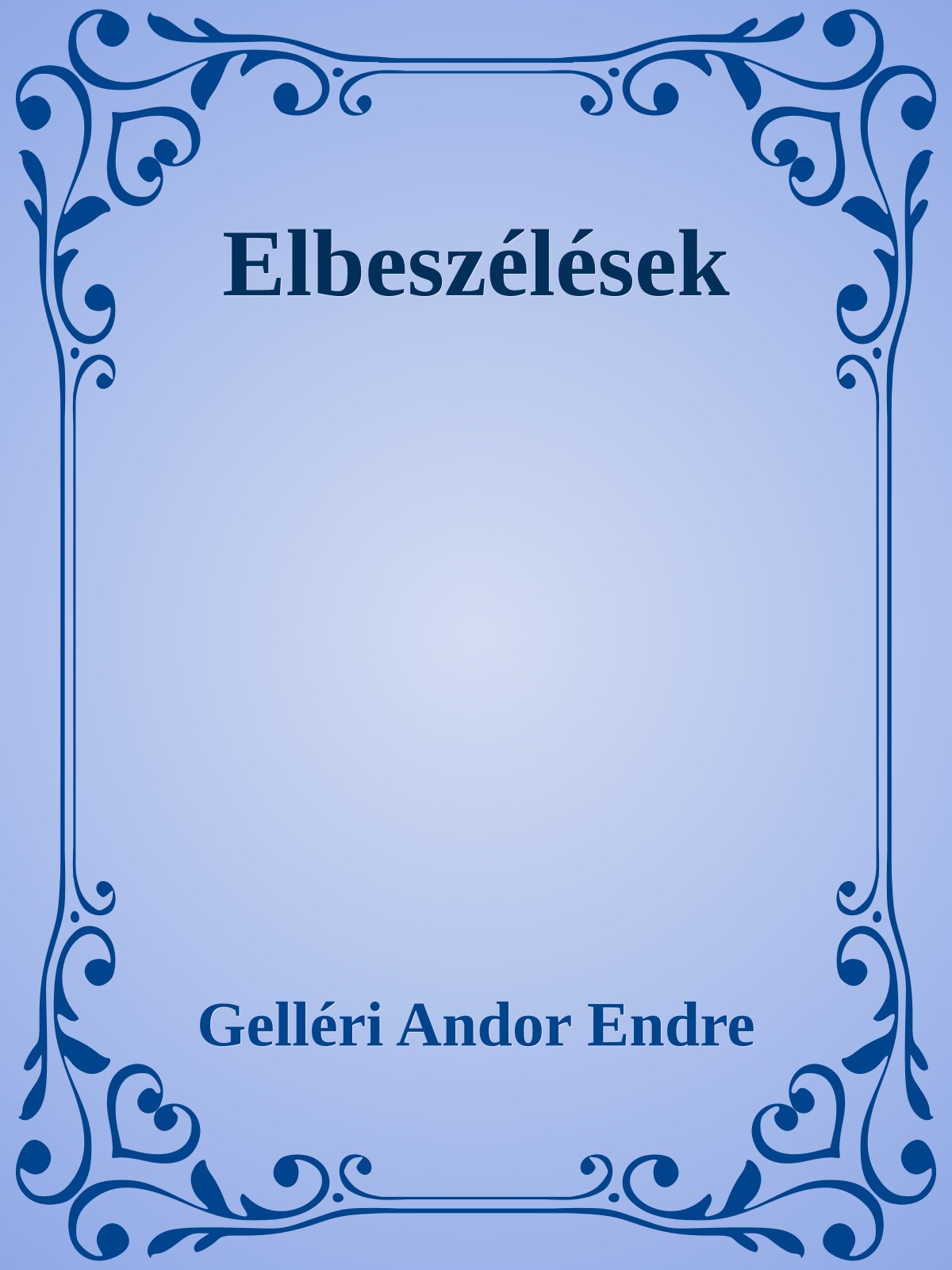 Gelléri Andor Endre - Elbeszélések [eKönyv: epub, mobi]