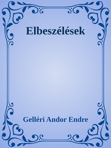 Gelléri Andor Endre - Elbeszélések [eKönyv: epub, mobi]