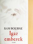 Sam Bourne - Igaz emberek [antikvár]