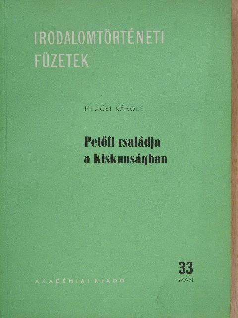 Mezősi Károly - Petőfi családja a Kiskunságban [antikvár]