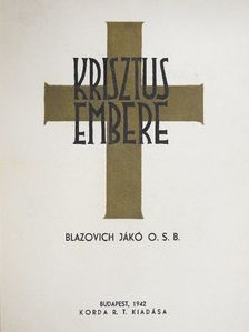Blazovich Jákó - Krisztus embere [antikvár]