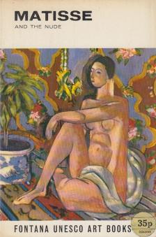 Bowness, Alan - Matisse and the Nude [antikvár]