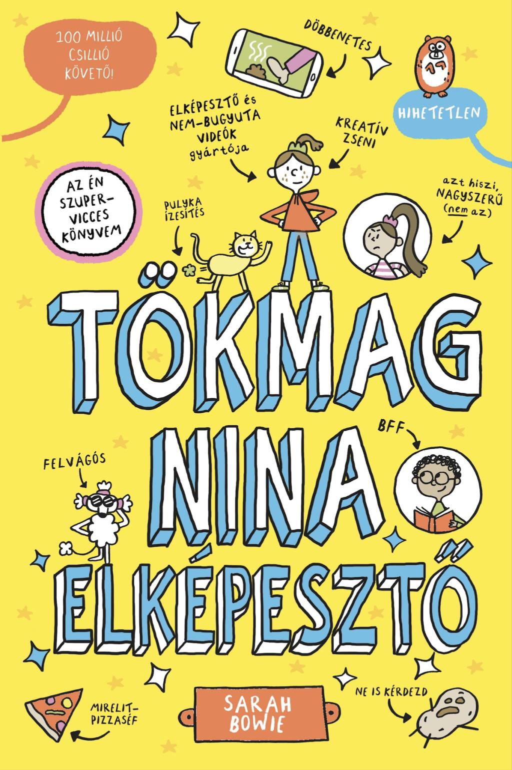 Sarah Bowie - Tökmag Nina 1. - Tökmag Nina elképesztő