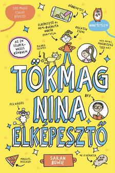 Sarah Bowie - Tökmag Nina 1. - Tökmag Nina elképesztő
