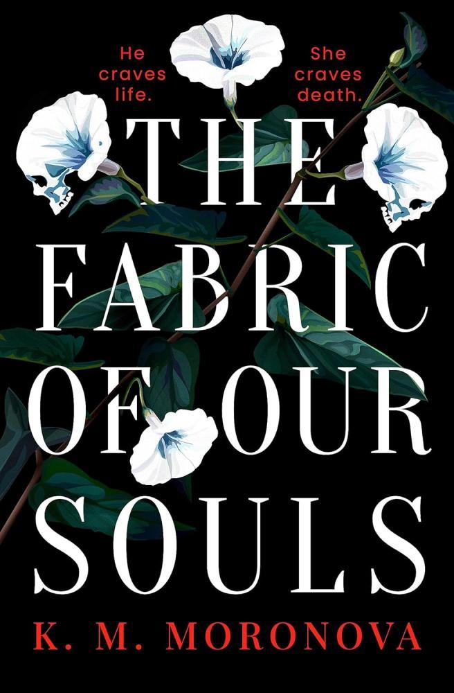 K. M. Moronova - The Fabric of Our Souls
