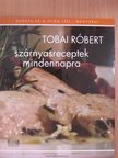 Tobai Róbert - Szárnyasreceptek mindennapra [antikvár]