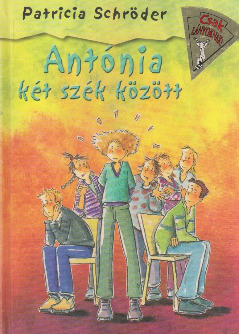 SCHRÖDER, PATRICIA - Antónia két szék között [antikvár]